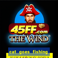 cat goes fishing free download